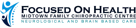Focused On Health — Midtown Family Chiropractic Centre